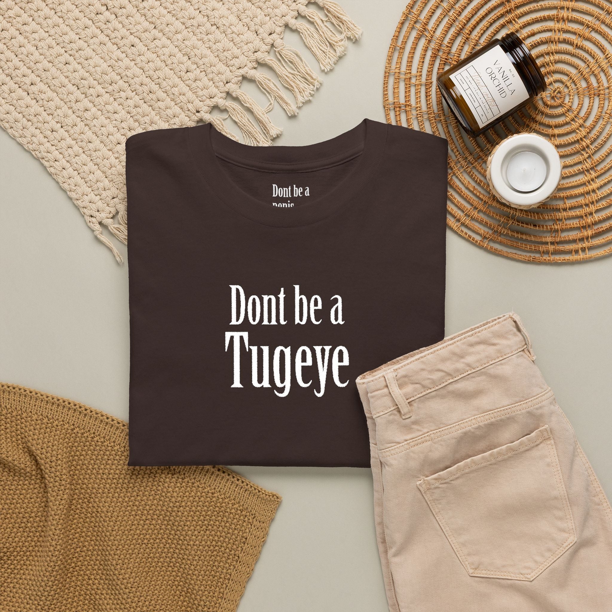 Don’t Be a Tugay T-Shirt — Funny Sarcastic Cree Text Tee