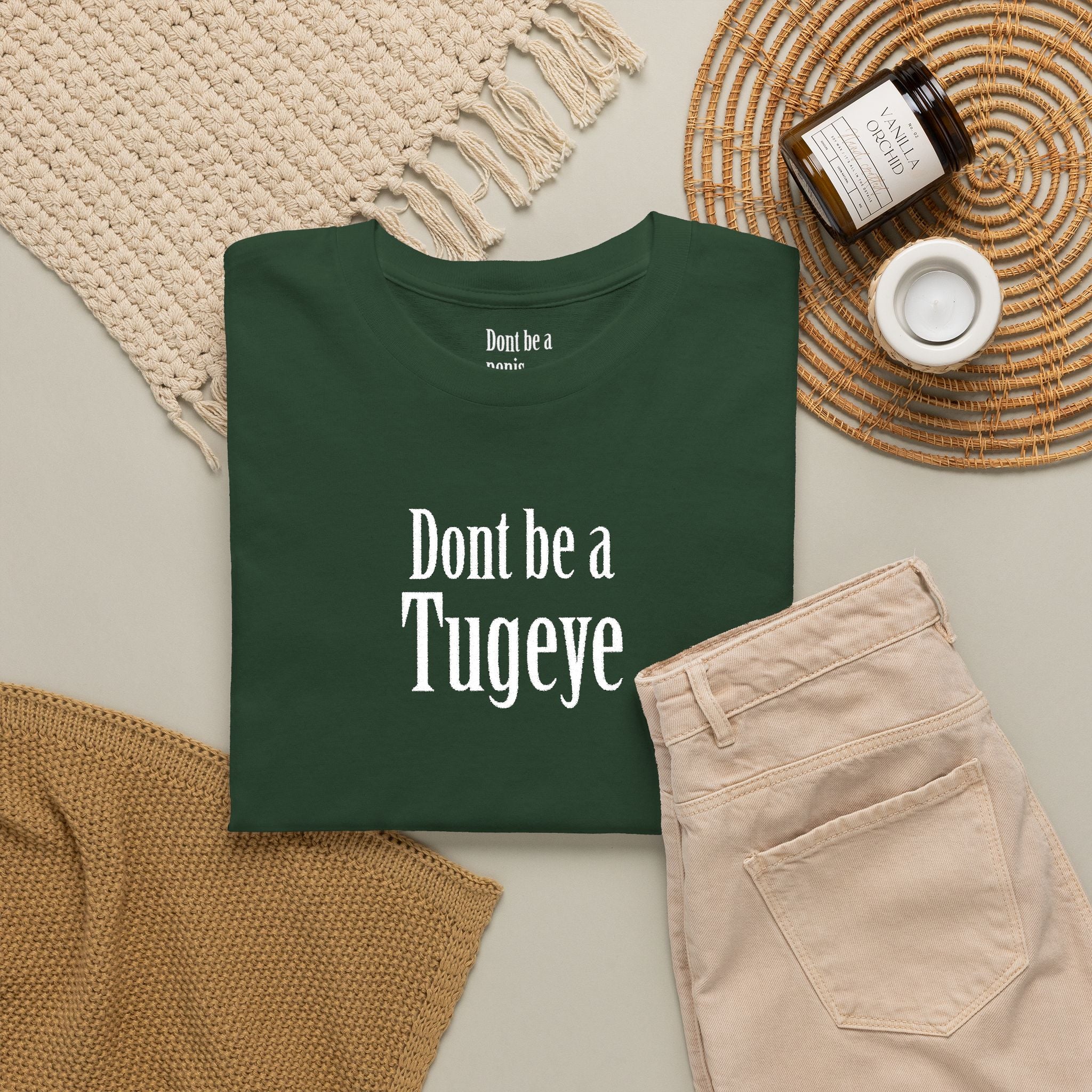 Don’t Be a Tugay T-Shirt — Funny Sarcastic Cree Text Tee