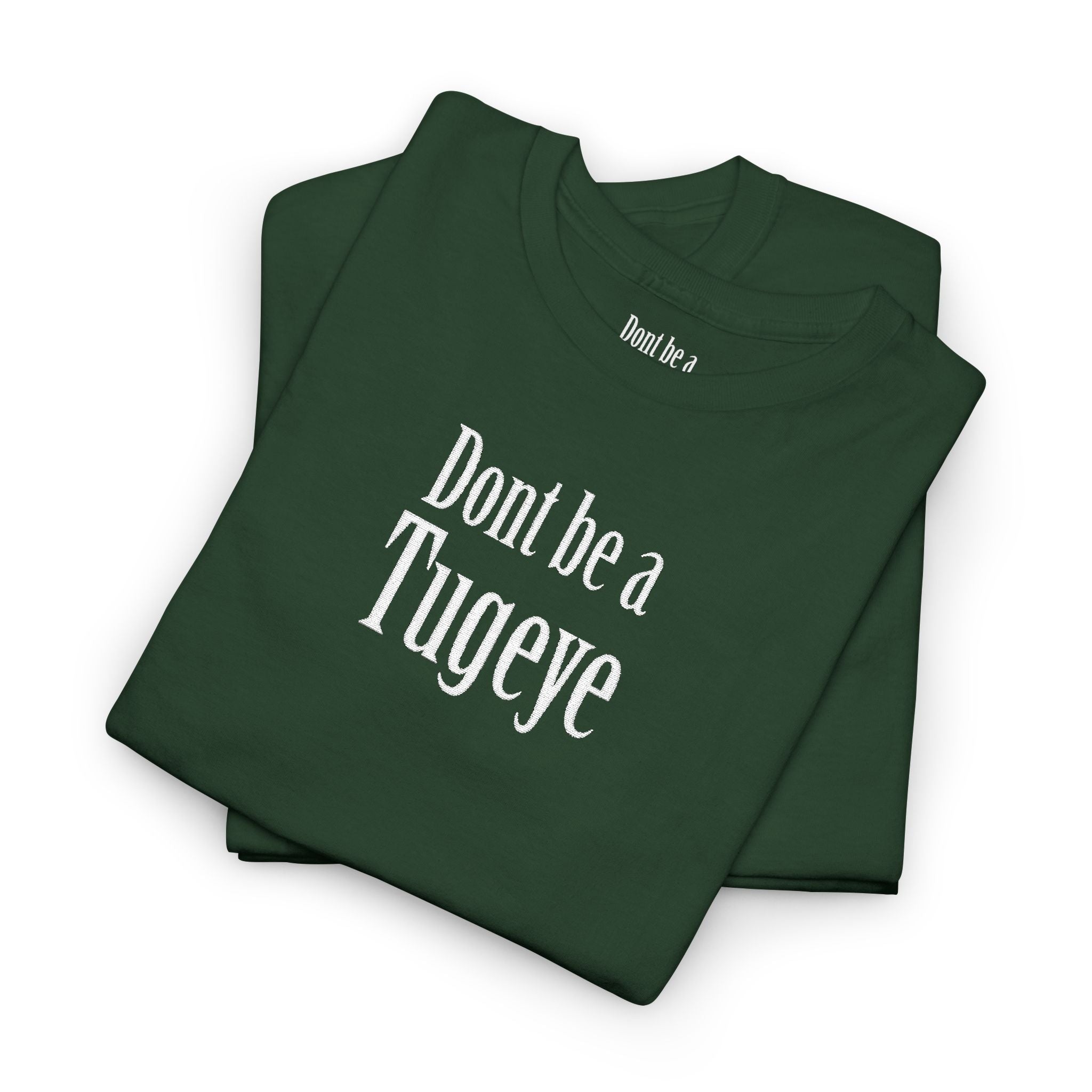 Don’t Be a Tugay T-Shirt — Funny Sarcastic Cree Text Tee