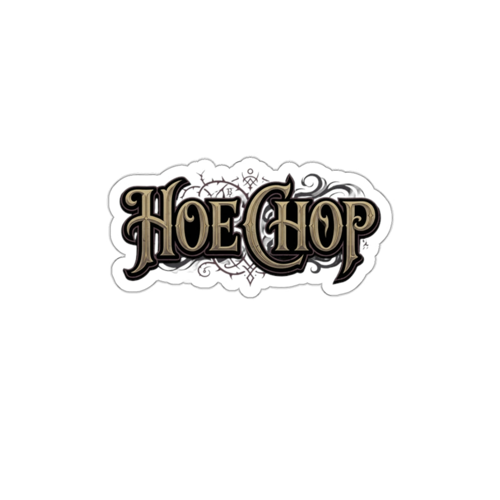 Hoe Chop Die-Cut Sticker — Vintage Ornamental Lettering Decal