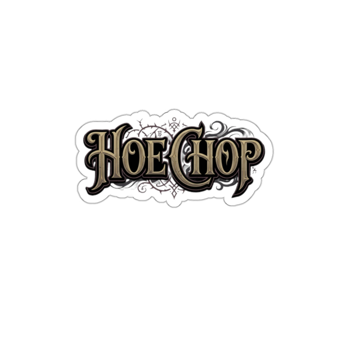 Hoe Chop Die-Cut Sticker — Vintage Ornamental Lettering Decal