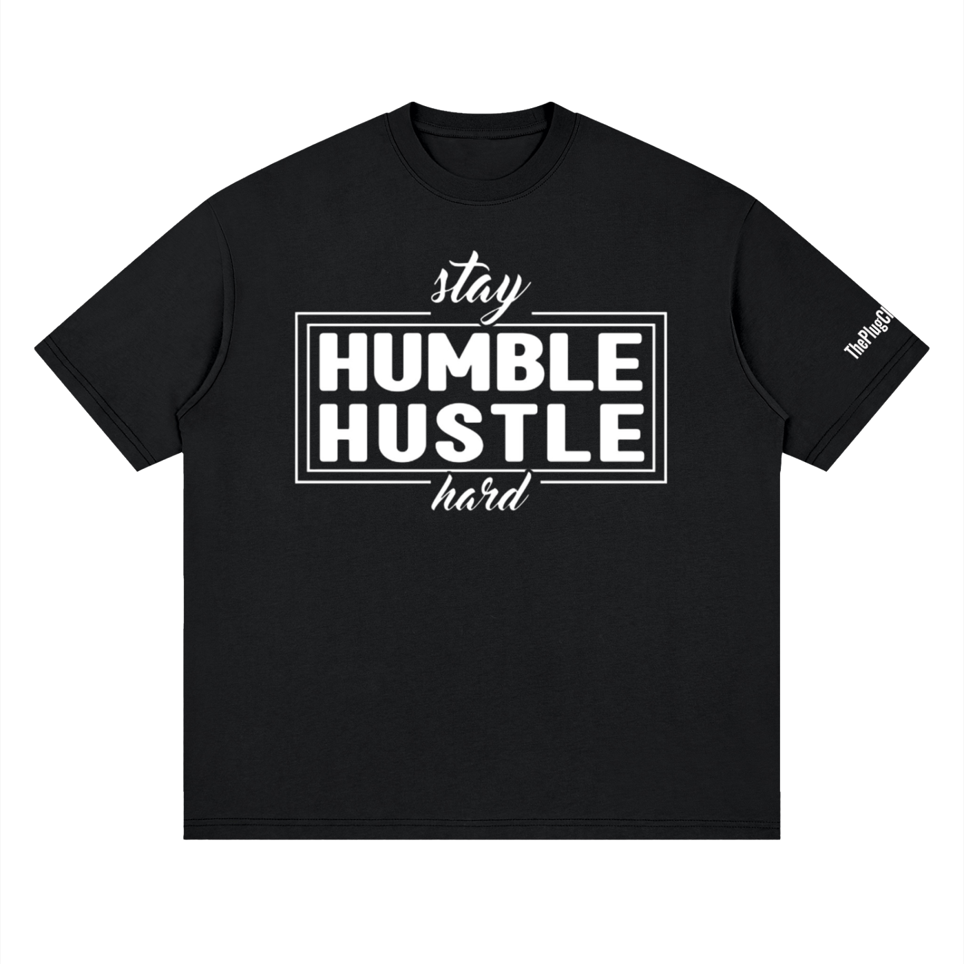 StayHumbleHustleHard,ThePlugClothingCompany,hustlegear,trapgear,streetwear,urbanwear