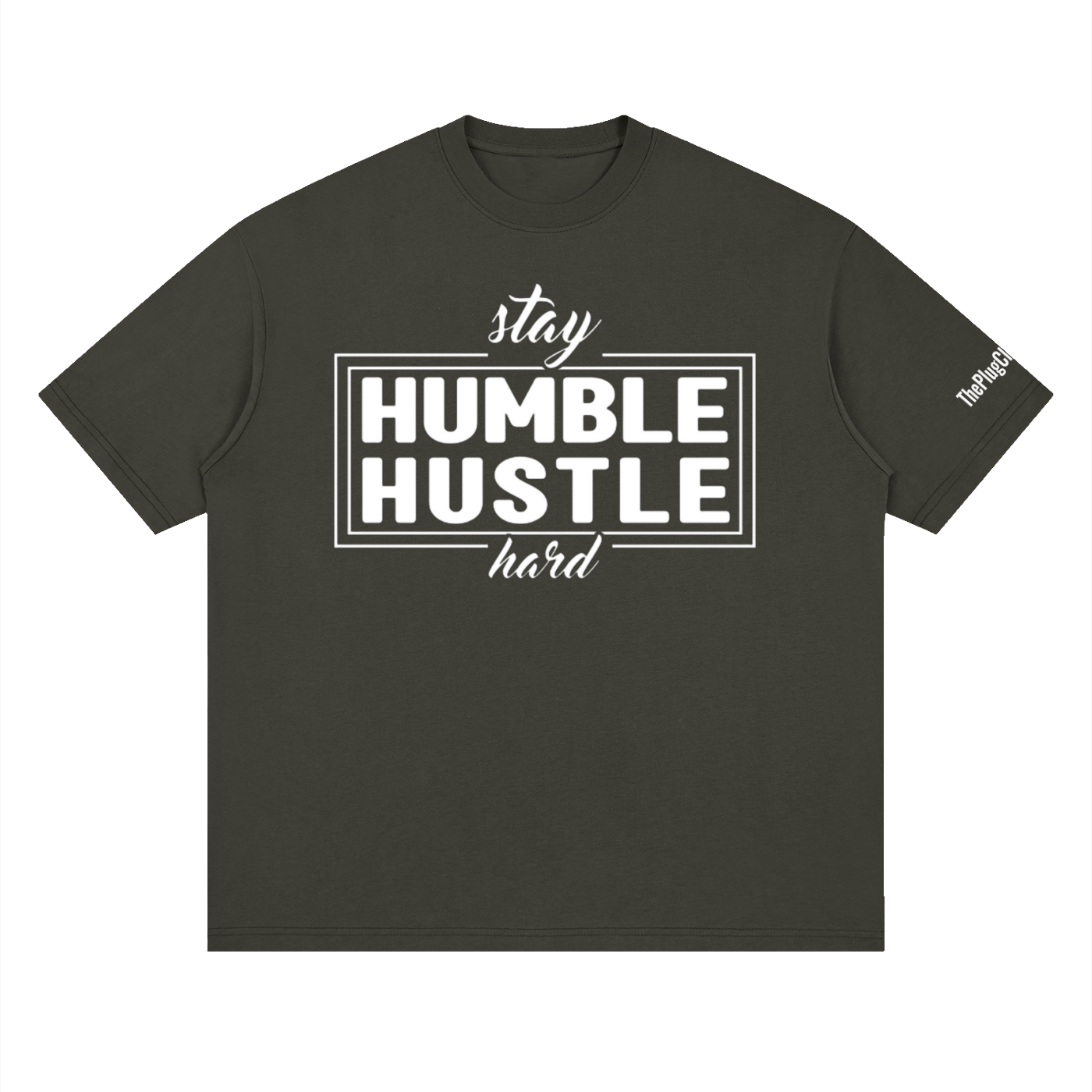 StayHumbleHustleHard,ThePlugClothingCompany,hustlegear,trapgear,streetwear,urbanwear