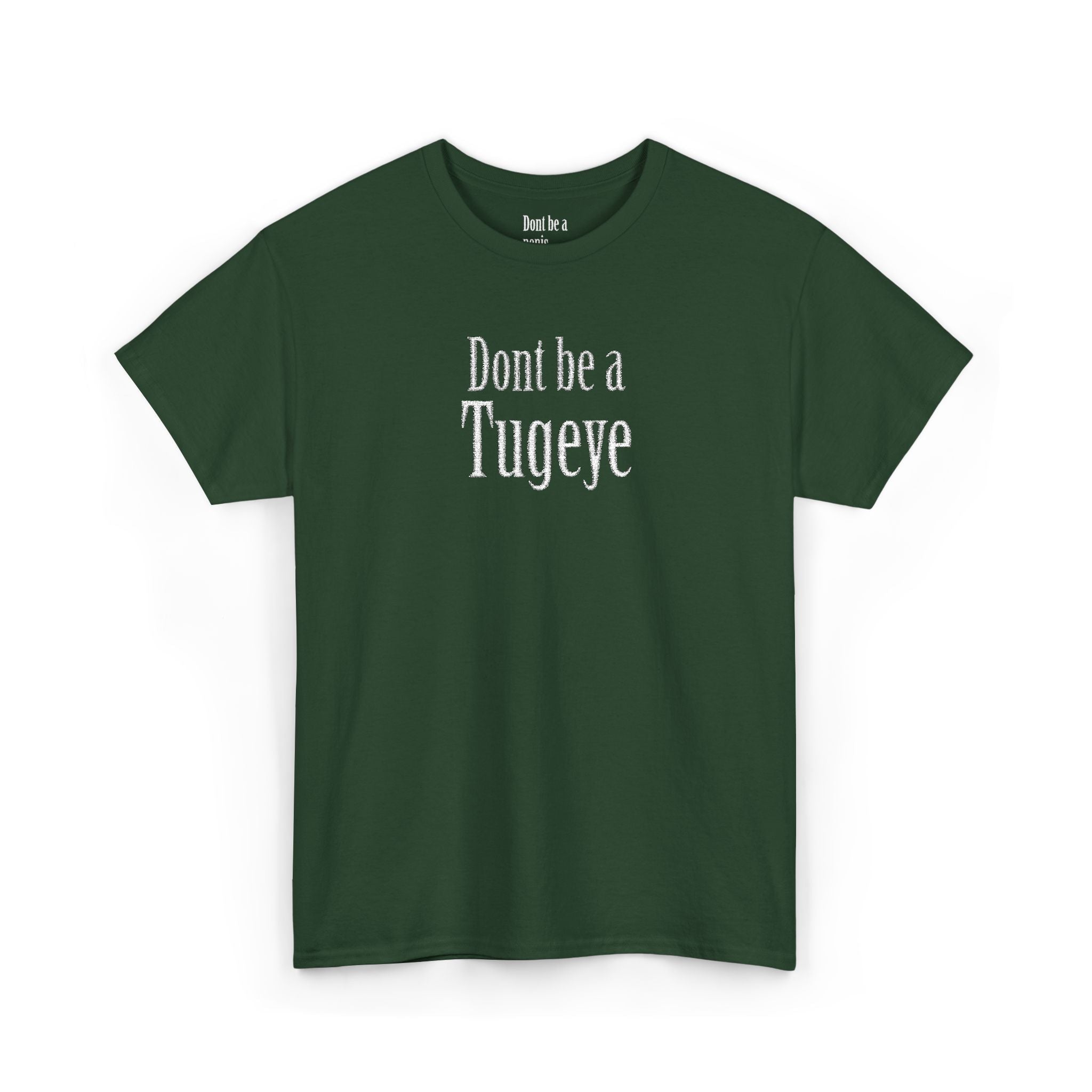 Don’t Be a Tugay T-Shirt — Funny Sarcastic Cree Text Tee - Art by Seepengoose: The Plug Clothing Company