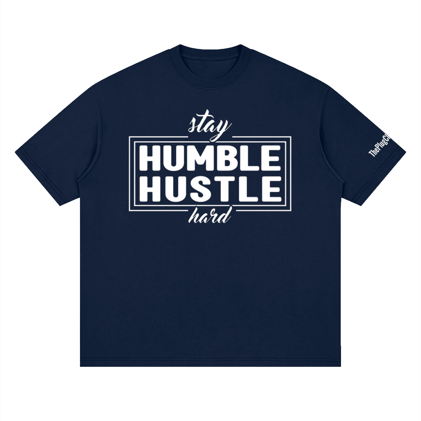 The Plug C.C. Stay Humble Hustle Hard: Streetwear Loose Drop Shoulder T-Shirt - Art by Seepengoose: The Plug Clothing Company