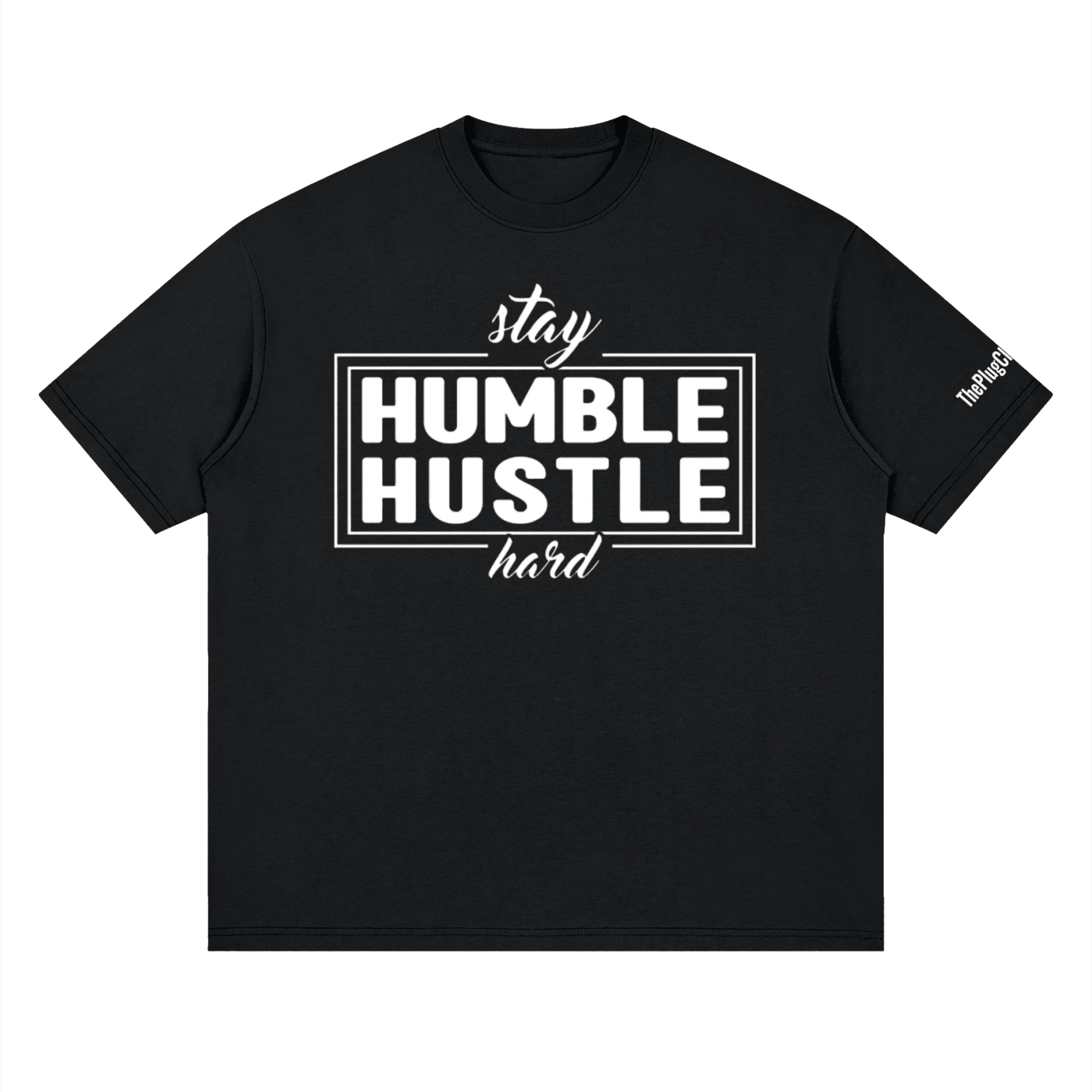 The Plug C.C. Stay Humble Hustle Hard: Streetwear Loose Drop Shoulder T-Shirt - Art by Seepengoose: The Plug Clothing Company